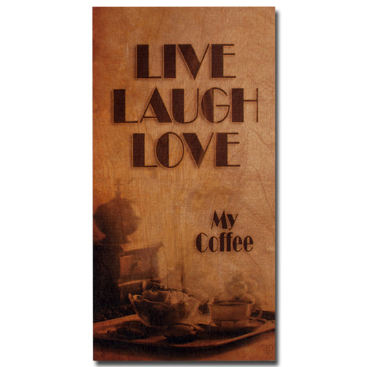 Tall Boy Love My Coffee Wood Wall Plaque for Kitchen or Patio by Live Laugh Love®